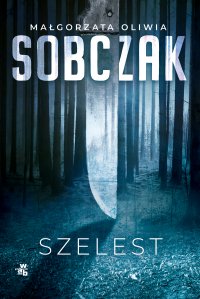 Szelest - Małgorzata Oliwia Sobczak - ebook