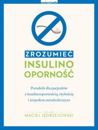 Zrozumieć insulinooporność - dr n. m. Maciej Jędrzejowski - ebook
