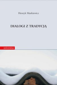 Dialogi z tradycją. Rozprawy i szkice historycznoliterackie - Henryk Markiewicz - ebook