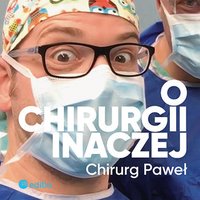O chirurgii inaczej - Paweł Kabata - audiobook