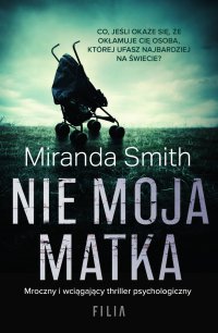 Nie moja matka - Miranda Smith - ebook