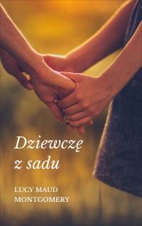 Dziewczę z sadu - Lucy Maud Montgomery - ebook