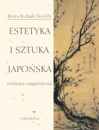 Estetyka i sztuka japońska. Wybrane zagadnienia - Beata Kubiak Ho-Chi - ebook