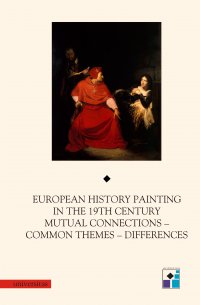 European History Painting in the 19th Century. Mutual Connections - Common Themes - Differences - Rafał Ochęduszko - ebook