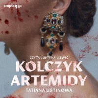 Kolczyk Artemidy - Tatiana Ustinowa - audiobook