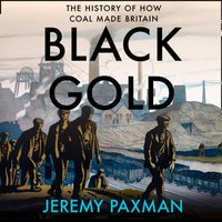 Black Gold - Jeremy Paxman - audiobook
