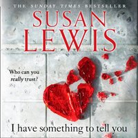 I Have Something to Tell You - Susan Lewis - audiobook