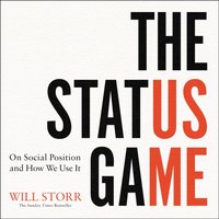 Status Game - Will Storr - audiobook