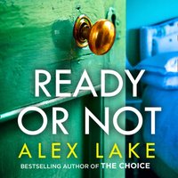 Ready or Not - Alex Lake - audiobook