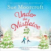 Under the Mistletoe - Sue Moorcroft - audiobook
