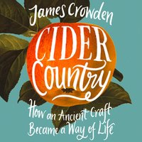 Cider Country - James Crowden - audiobook