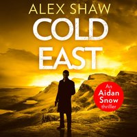 Cold East - Alex Shaw - audiobook