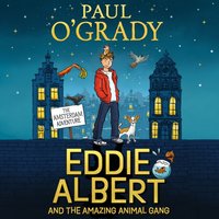 Eddie Albert and the Amazing Animal Gang: The Amsterdam Adventure - Paul O'Grady - audiobook