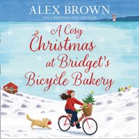 Cosy Christmas at Bridget's Bicycle Bakery (The Carrington's Bicycle Bakery, Book 1)