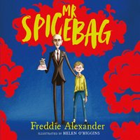 Mr Spicebag - Freddie Alexander - audiobook