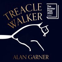Treacle Walker - Alan Garner - audiobook