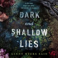 Dark and Shallow Lies - Ginny Myers Sain - audiobook