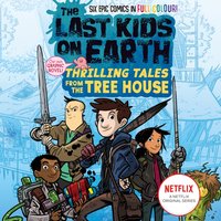 Last Kids on Earth: Thrilling Tales from the Tree House - Max Brallier - audiobook