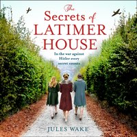 Secrets of Latimer House - Jules Wake - audiobook