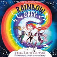 Rainbow Grey - Laura Ellen Anderson - audiobook