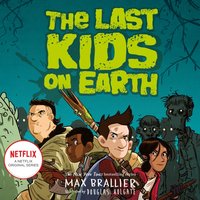 Last Kids on Earth - Max Brallier - audiobook
