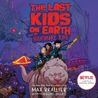 Last Kids on Earth and the Nightmare King - Max Brallier - audiobook
