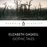 Gothic Tales - Elizabeth Gaskell - audiobook