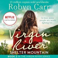 Shelter Mountain (A Virgin River Novel, Book 2) - Robyn Carr - audiobook