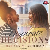 Desperate Decisions - Marilyn M. Anderson - audiobook