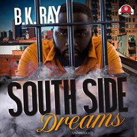 South Side Dreams - B. K. Ray - audiobook