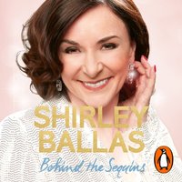 Behind the Sequins - Shirley Ballas - audiobook