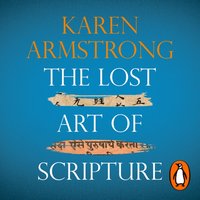 Lost Art of Scripture - Karen Armstrong - audiobook