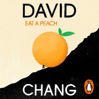 Eat A Peach - David Chang - audiobook