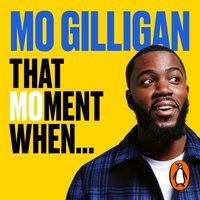 That Moment When - Mo Gilligan - audiobook