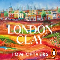 London Clay - Tom Chivers - audiobook