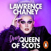 (Drag) Queen of Scots - Lawrence Chaney - audiobook