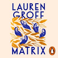 Matrix - Lauren Groff - audiobook