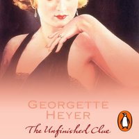 Unfinished Clue - Georgette Heyer - audiobook