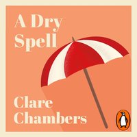 Dry Spell - Clare Chambers - audiobook