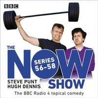 Now Show: Series 56-58 - Steve Punt - audiobook
