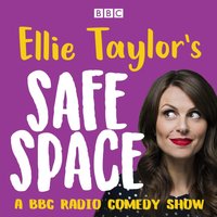 Ellie Taylor's Safe Space - Ellie Taylor - audiobook