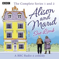 Alison and Maud: The Complete Series 1 and 2 - Sue Limb - audiobook