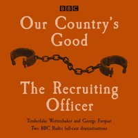 Our Country's Good and The Recruiting Officer