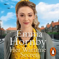 Her Wartime Secret - Emma Hornby - audiobook