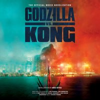 Godzilla vs. Kong - Greg Keyes - audiobook