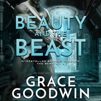 Beauty and the Beast - Grace Goodwin - audiobook