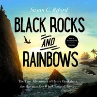 Black Rocks and Rainbows - Susan C. Riford - audiobook