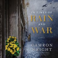 In Times of Rain and War - Camron Wright - audiobook