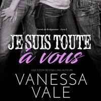 Je suis toute a vous - Vanessa Vale - audiobook