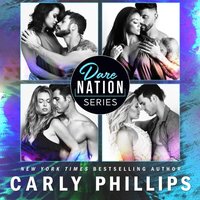 Dare Nation - The Entire Collection - Carly Phillips - audiobook